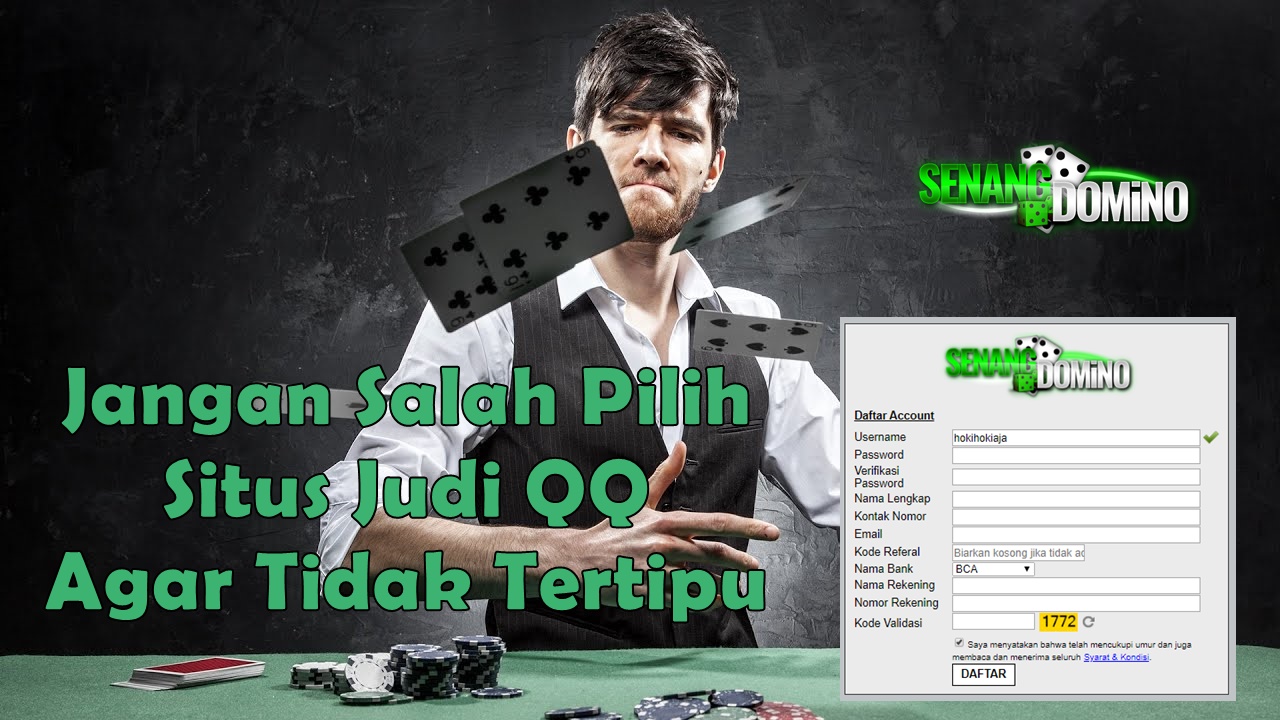 Jangan Salah Pilih Situs Judi QQ Agar Tidak Tertipu